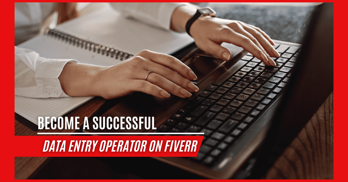 Become data entry opeator on Fiverr